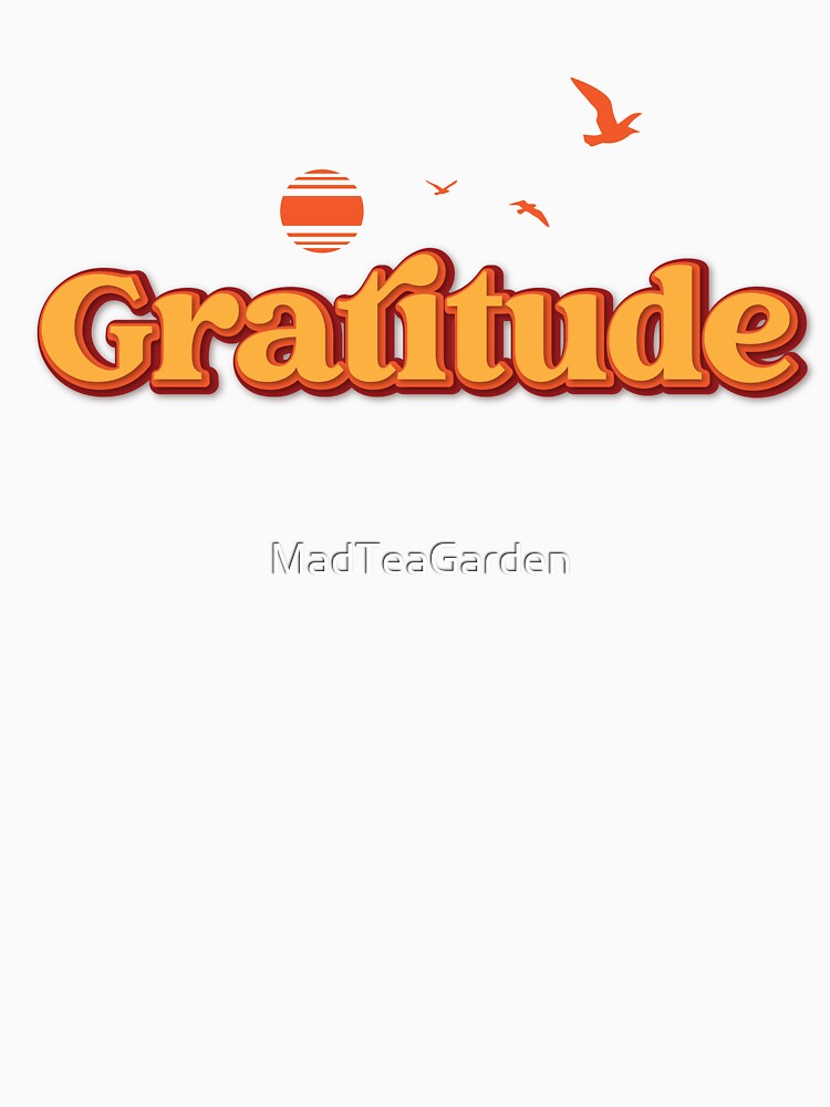 Gratitude by MadTeaGarden