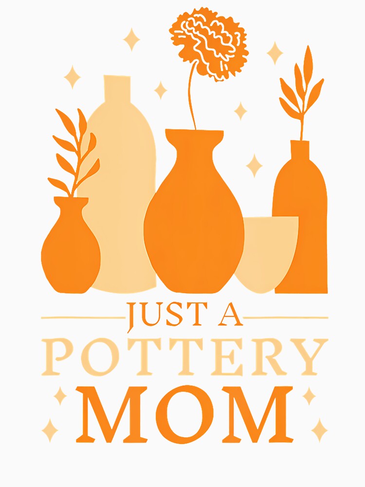 Potter Mother Handcraft Clay - Ceramic Just A Pottery Mom by SarahLeanne1