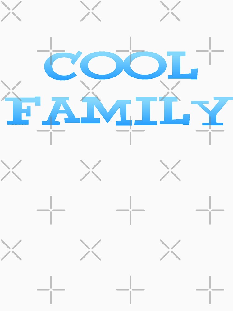 Cool Family by Ciprianos