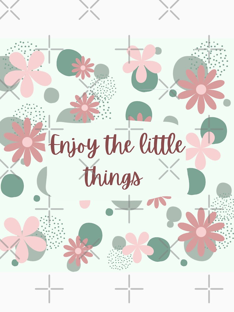 Enjoythelittlethings, inspirational life quote and cute floral design ( colour palette,color palete by Sanaura