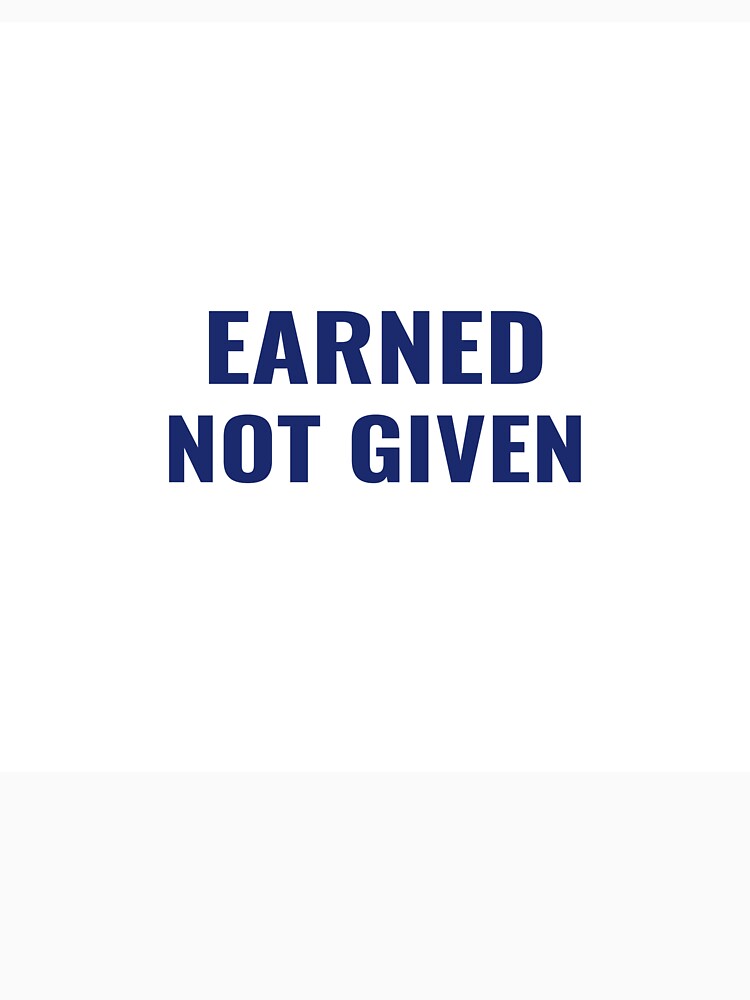EARNED NOT GIVEN T-Shirt – Fitness Motivation Tee | Uncle Jichuan by Uncle-Jichuan