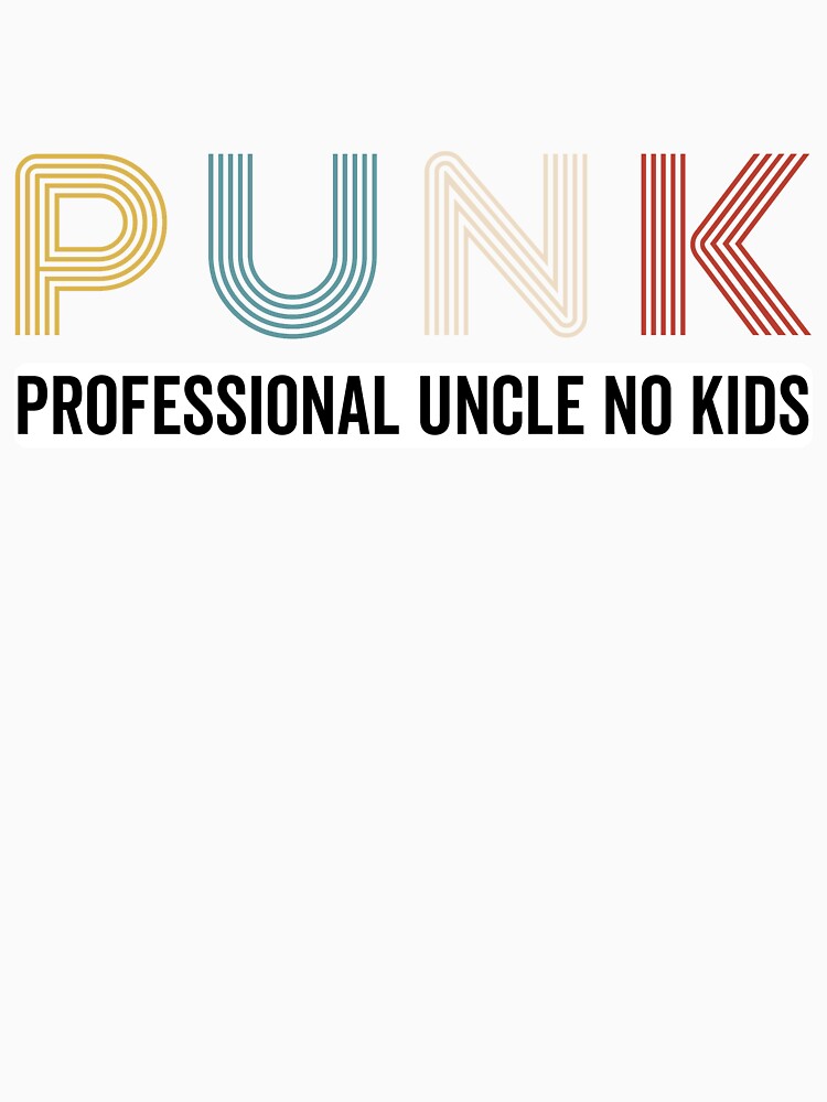 Punk Professional Uncle No Kids Vintage Family Uncles by clothesy7