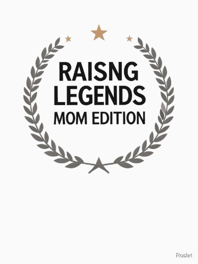 Raising Legends Mom Edition Gift – Funny Proud Mom Gifts by Roslet