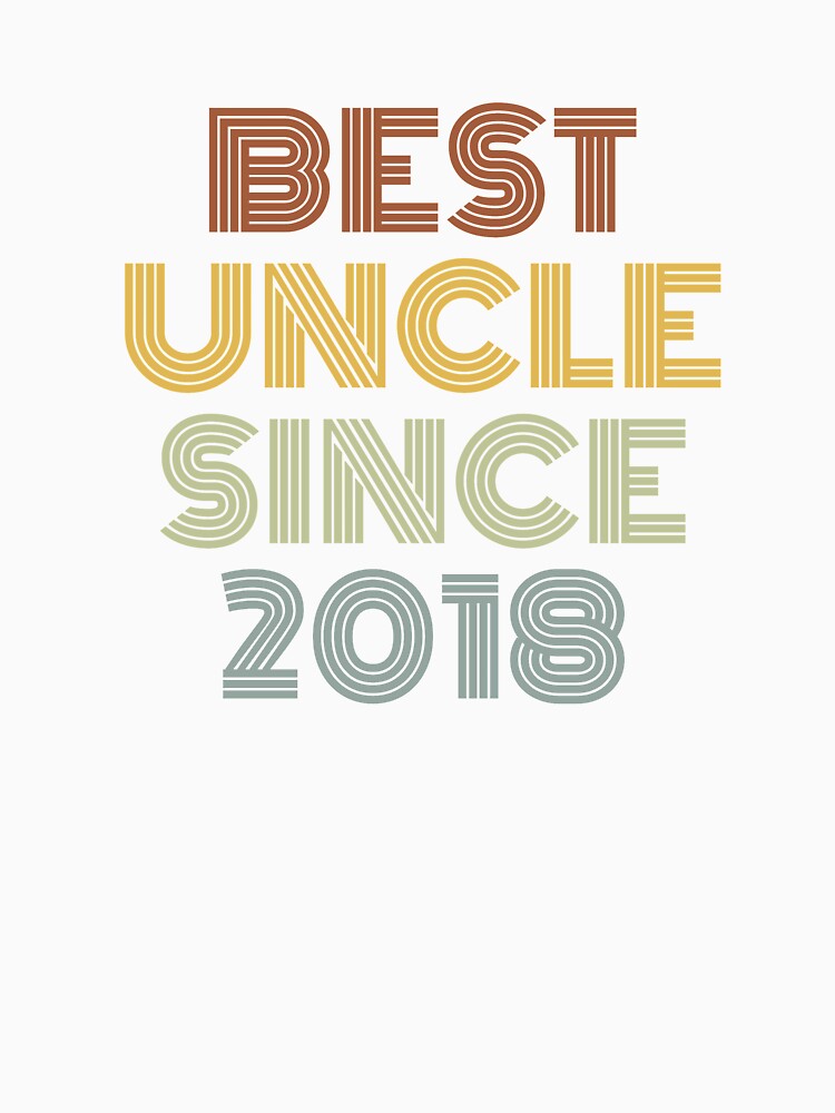 Best Uncle Since 2018 by Vanover Designs