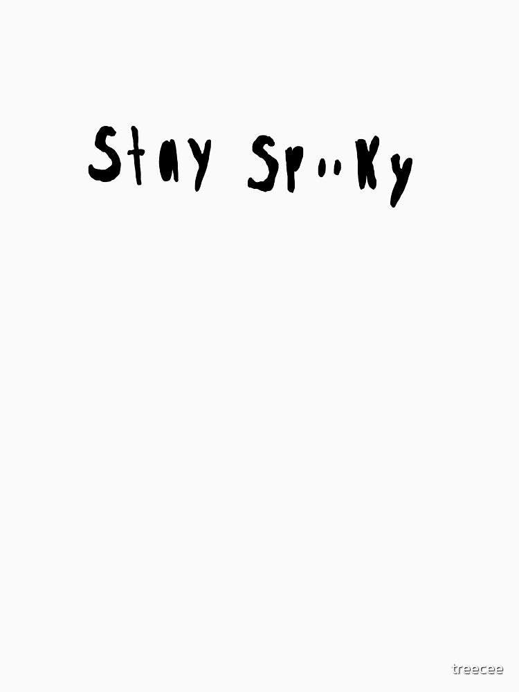 Stay Spooky by treecee