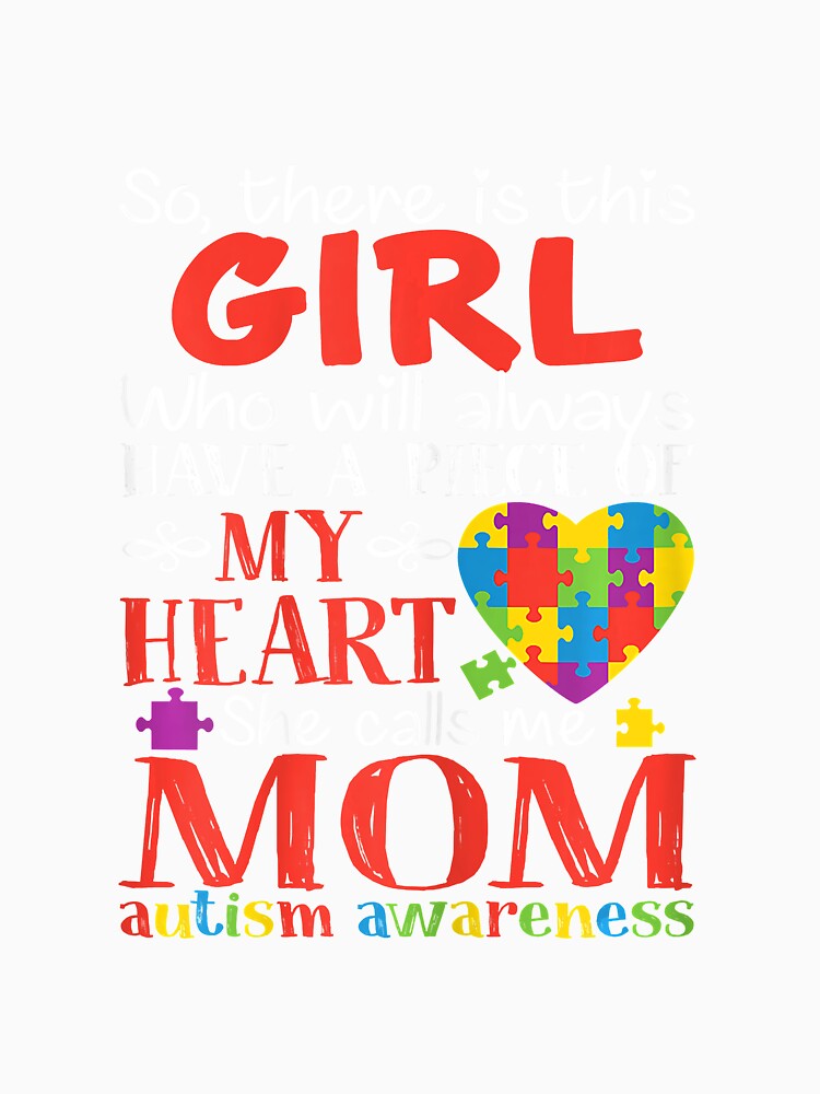 Autism Mom This Girl Who Will Always Have A Piece by momecreative