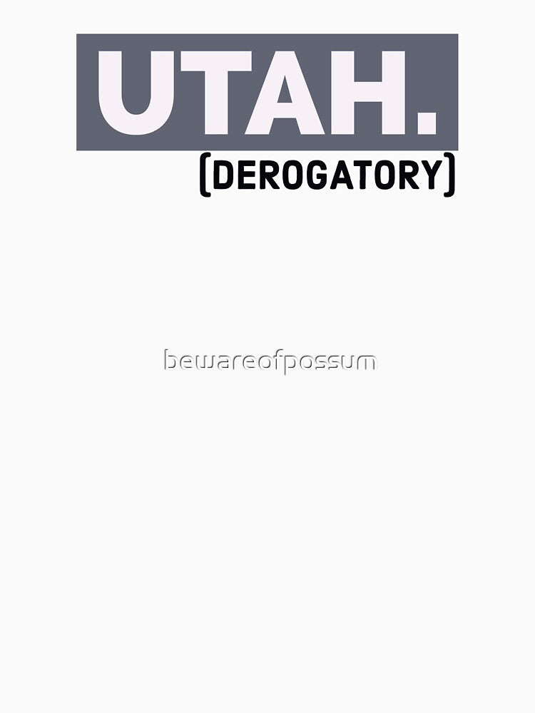 Utah (derogatory) by bewareofpossum