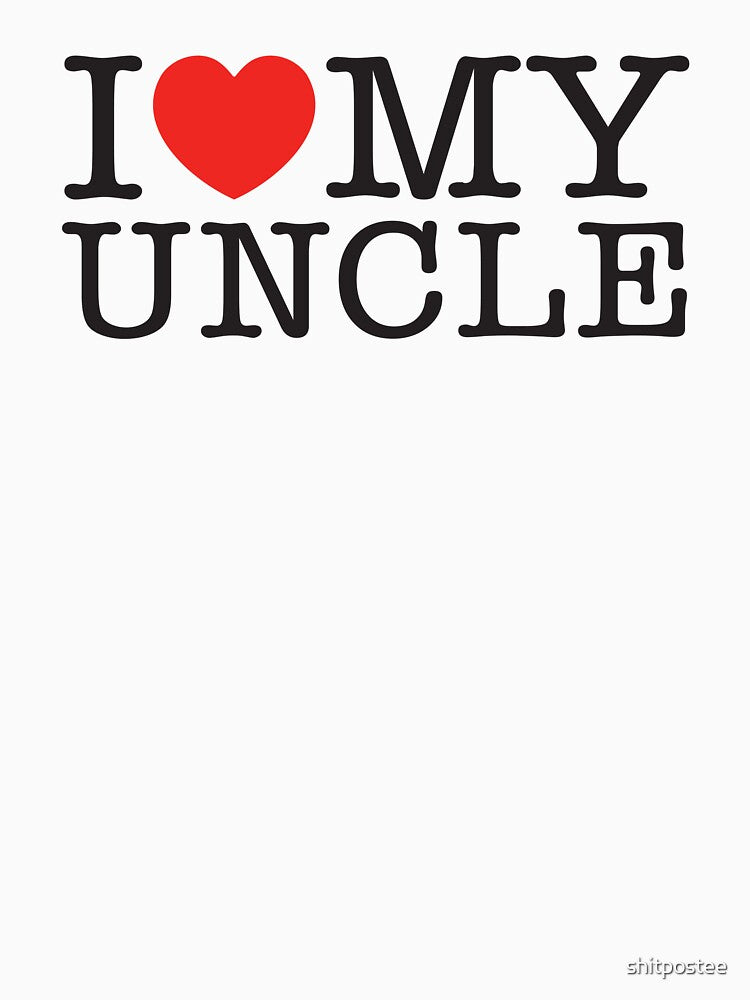 I Love My Uncle by shitpostee