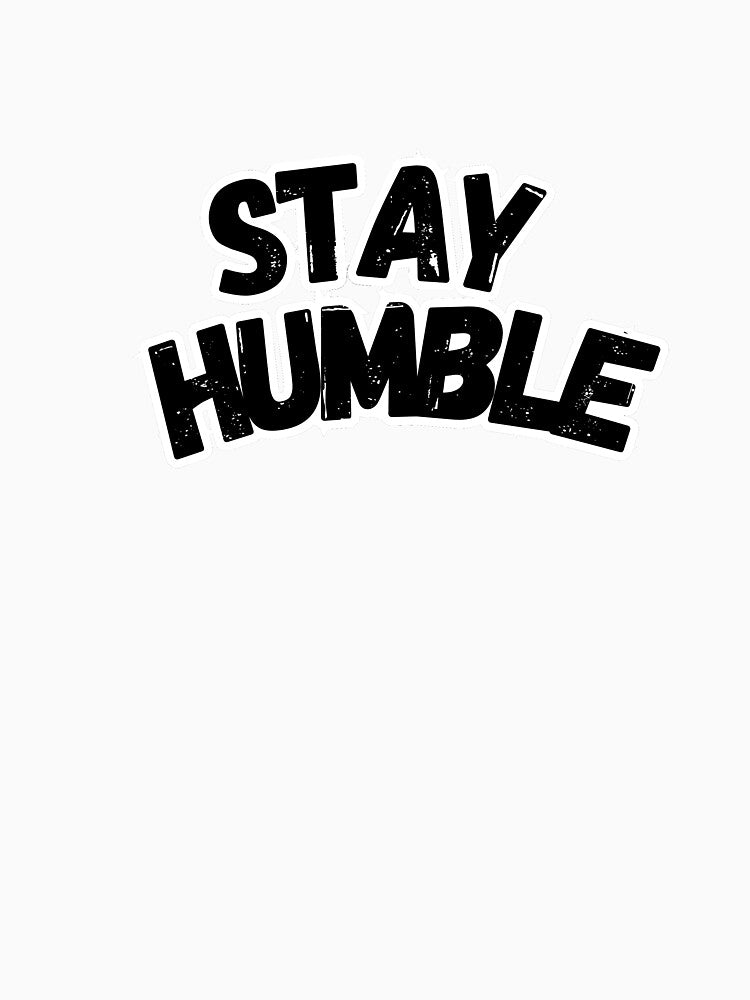 Stay humble T-shirt by Adamiboutique  ⭐⭐⭐⭐⭐