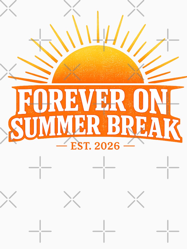 Forever On Summer Break Est. 2026 : Retirement Celebration - Sunset Vacation Life by PrintifyPxl