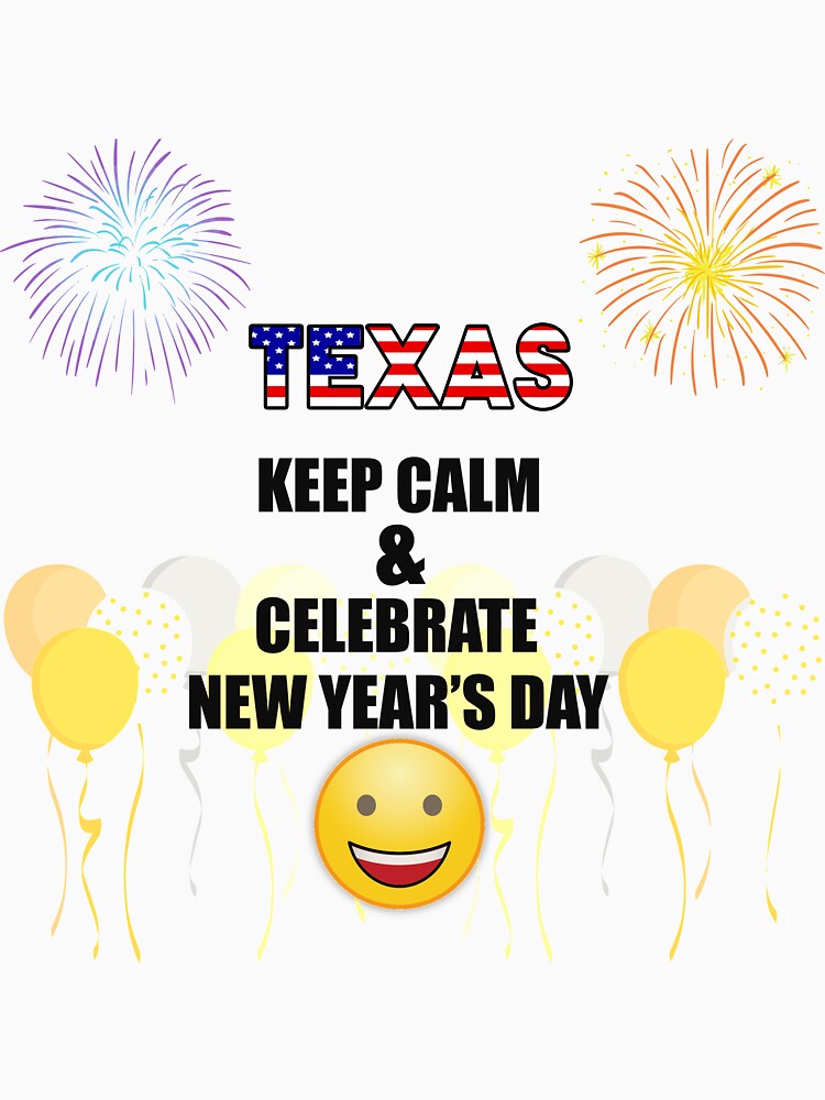 Texas Keep Calm & Celebrate New Year Day | Texas Edition by BestBash