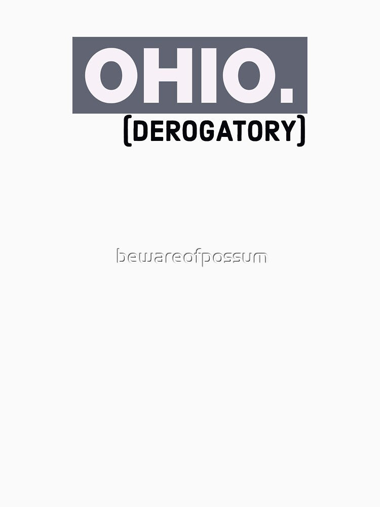 Ohio (derogatory) by bewareofpossum