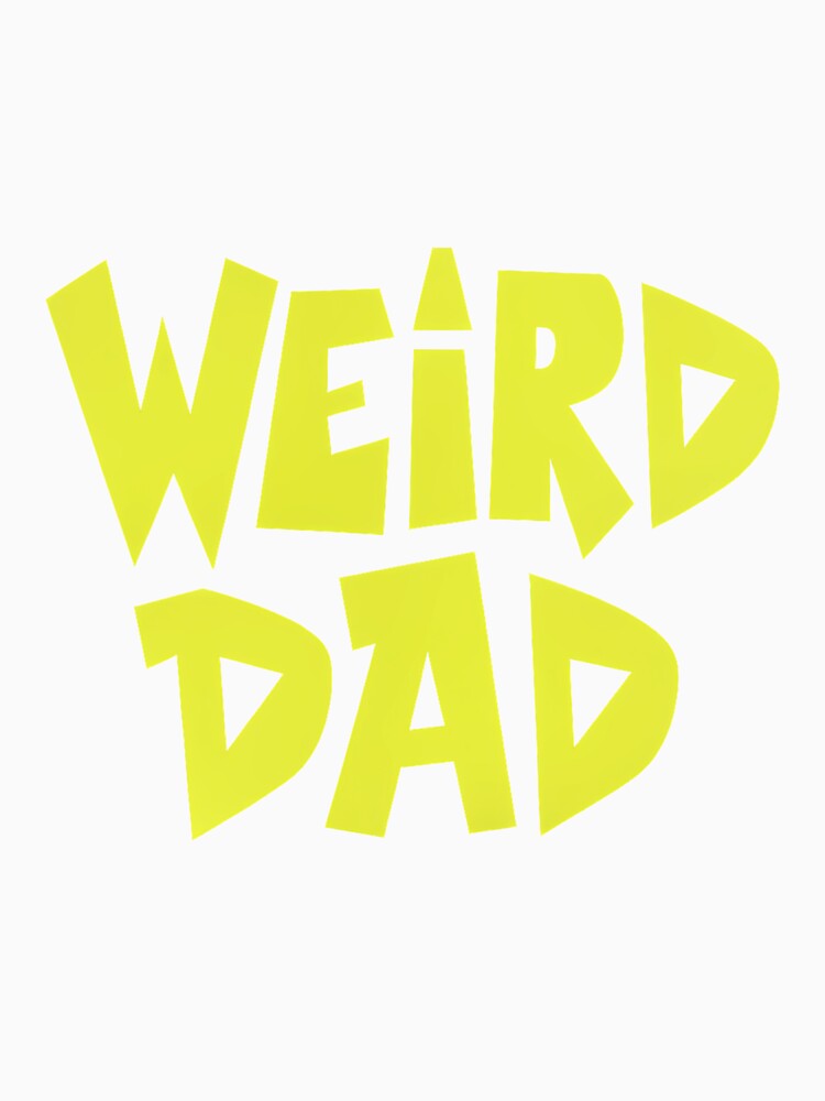 Weird Dad Energy – Funny Father’s Day Gift Design by Colorful-Garden