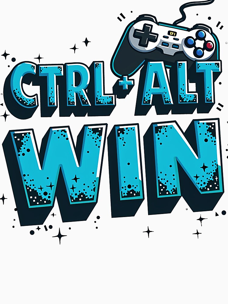 CTRL ALT WIN Gamer Quote – Funny Gaming Controller Design by Jason123za
