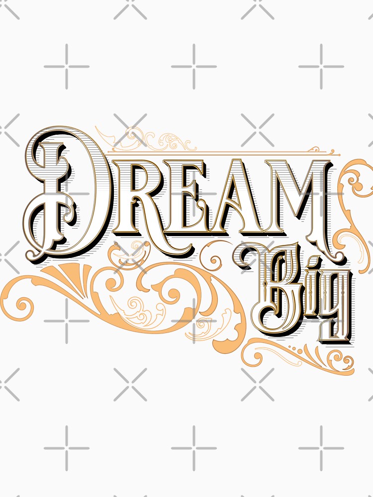 Dream Big vintage sign by hateeyes