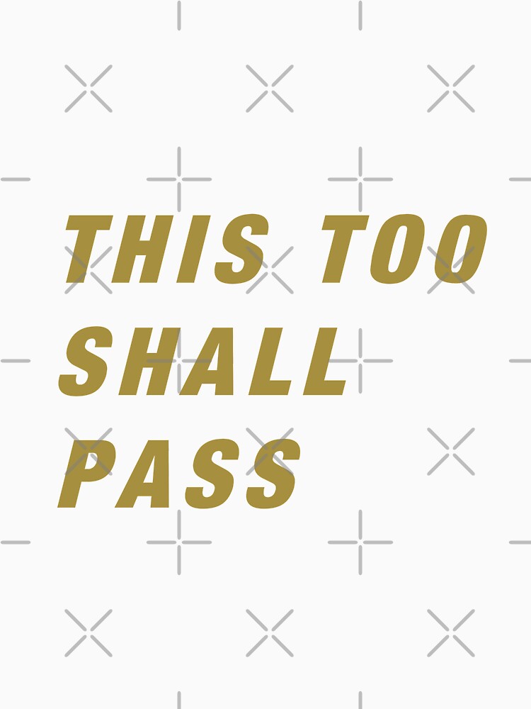 This too shall pass by officalkaamchor