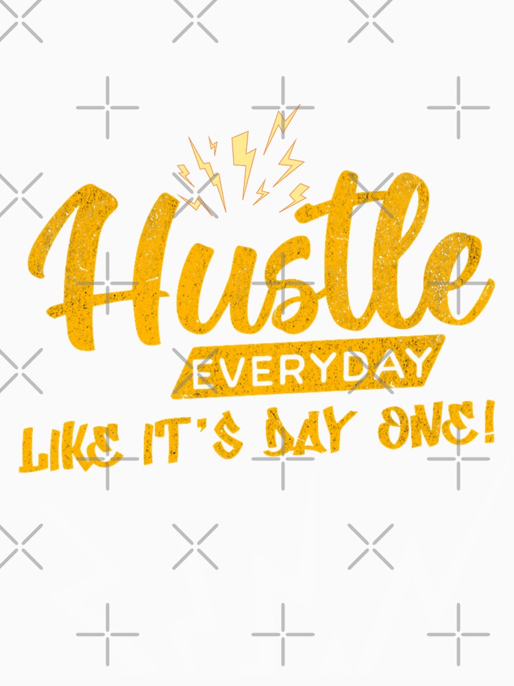 Hustle Everyday T-Shirt – Motivational Grind Mode Tee by ArtzyAyb