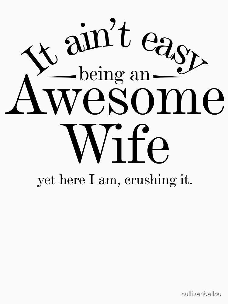 Awesome Wife tee shirt by Uncle E's Tees