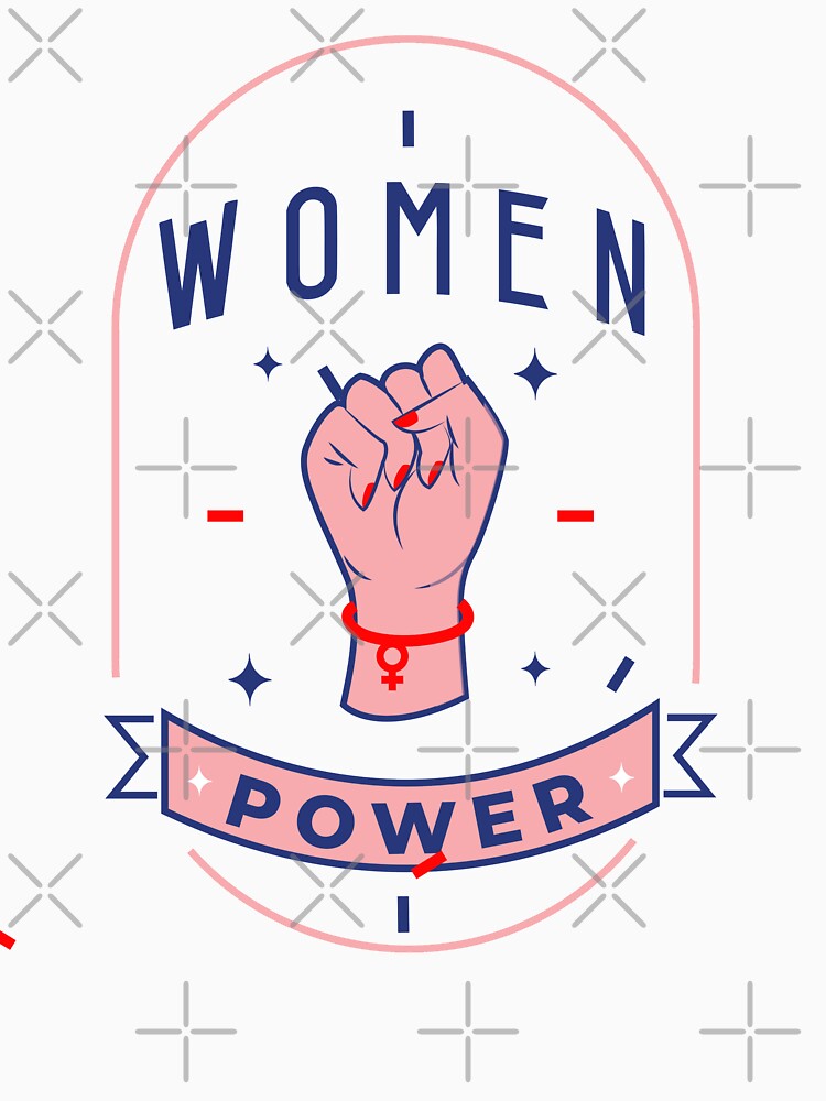 women power women T-shirt feminism, women power, women empowerment t-shirt by Rita Style