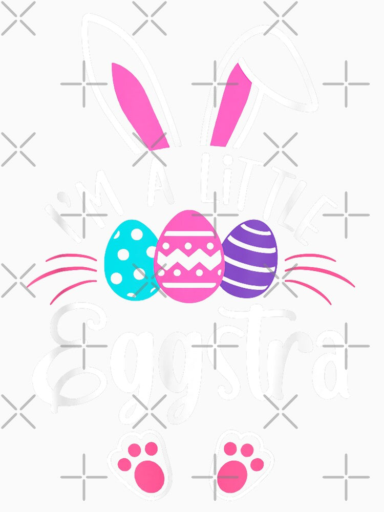 I'm A Little Eggstra Easter Bunny - Funny Easter Pun by rewingjadeArt