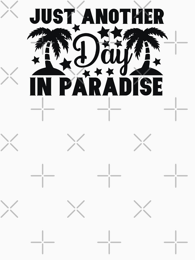 Just Another Day in Paradise Summer by travellb