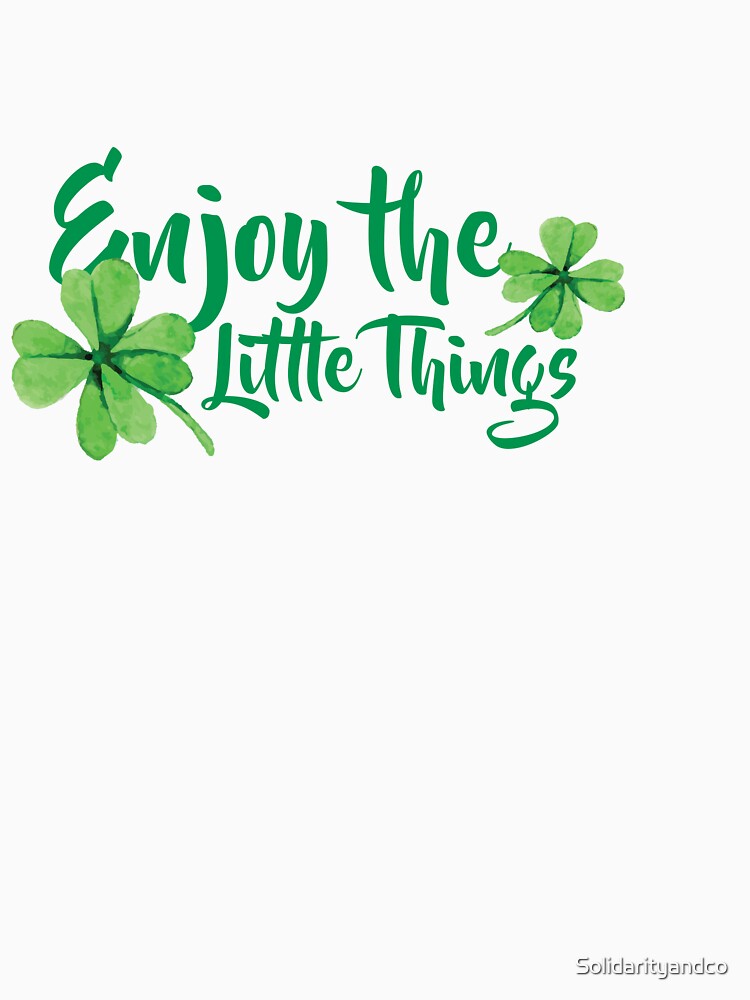 Enjoy the little things Four leaf Clovers St. Patrick's Day St. Patty's Day by Solidarityandco