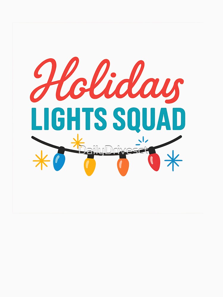 Holiday Lights Squad – Festive Christmas String Lights Design by DailyDrivesct