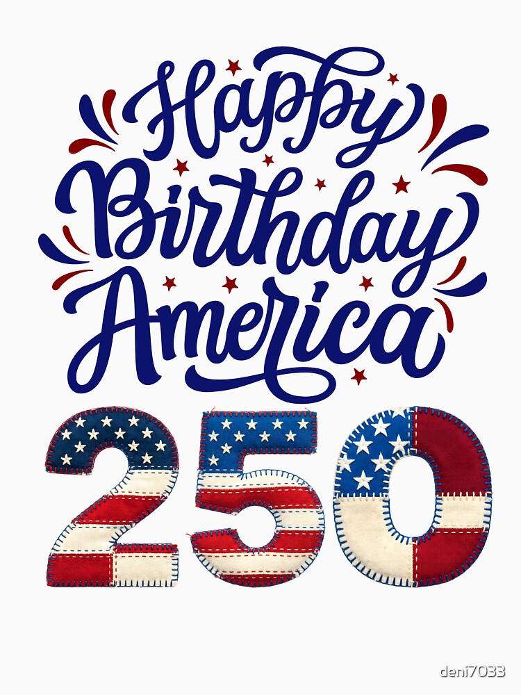 Happy Birthday America 250 by deni7033