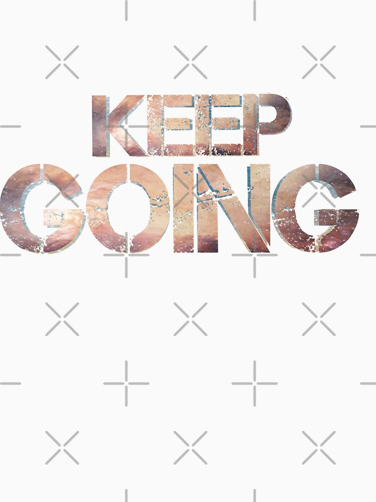 KEEP GOING by Nunaprettyshop