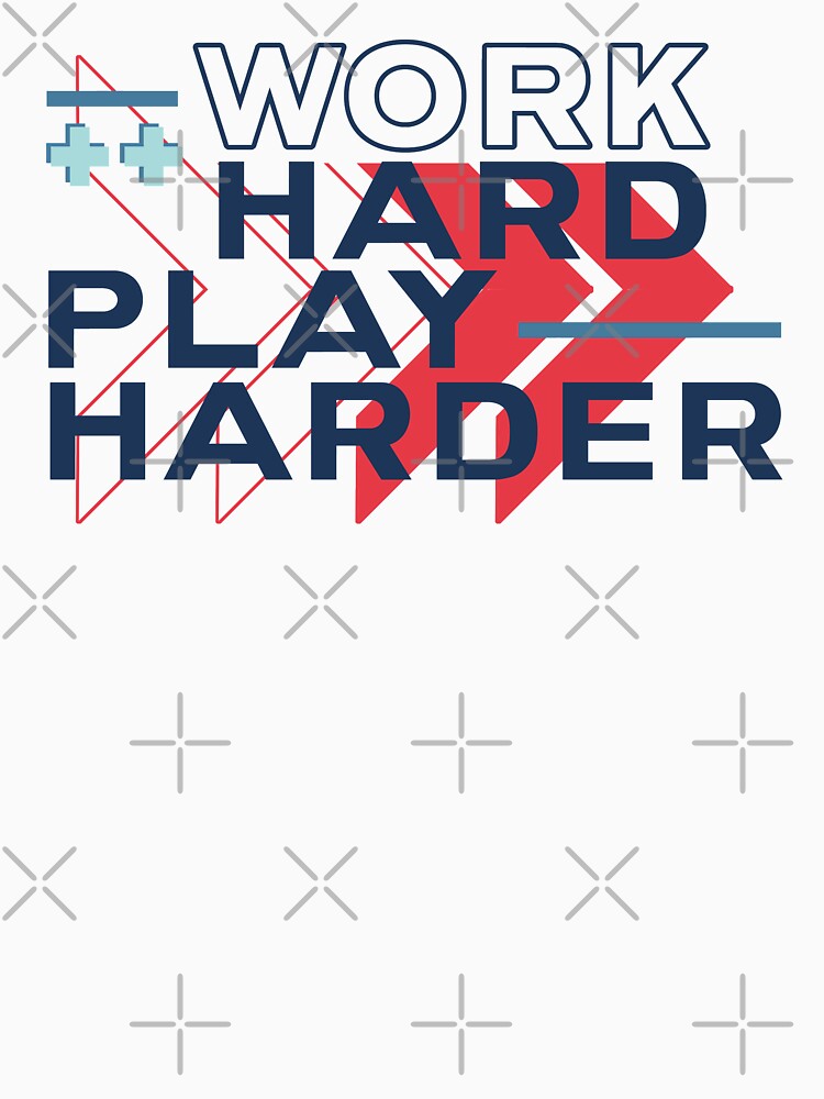 Work Hard Play Harder Motivational Gaming Hustling by wingstar