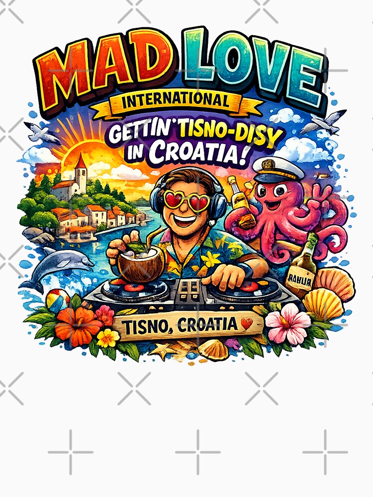 Mad Love International – Gettin' Tisno-Disy in Croatia | Funny Music Festival T-Shirt Design | Tisno Beach Party Graphic | Print-on-Demand PNG Bundle by Sushikidsntod