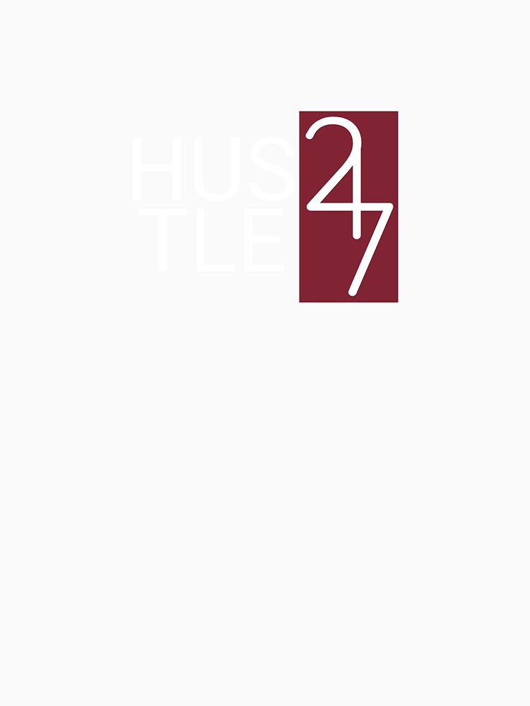 Hustle 24/7 - Motivation by 247Creations