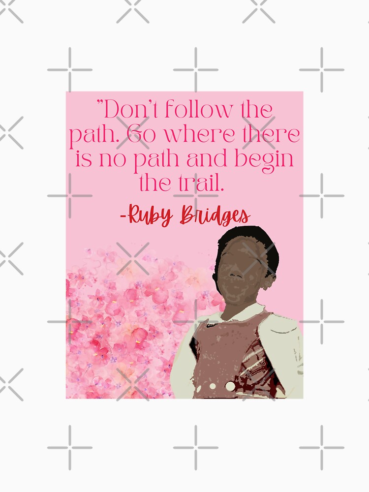 Ruby Bridges- "Don't follow the path" by Eroda Creations