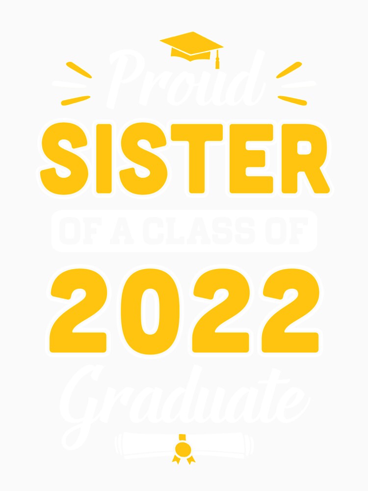 Proud Sister Of A 2022 Senior Graduation 2022 Youth by DanielleNicolet