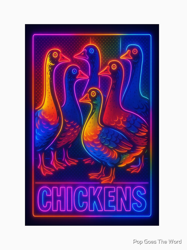 Chickens Neon by Pop Goes The Word
