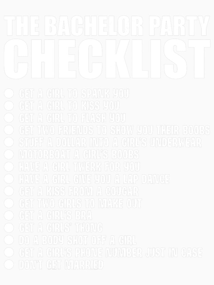 Mens Funny Bachelor Party Checklist Groomsmen by disgustingtroph