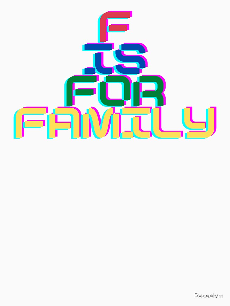 F is for family by Raseelvm