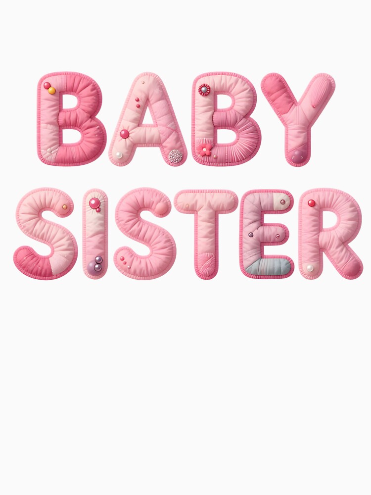 BABY SISTER - IN PINK FAUX LETTERING by AlexOBrienArt