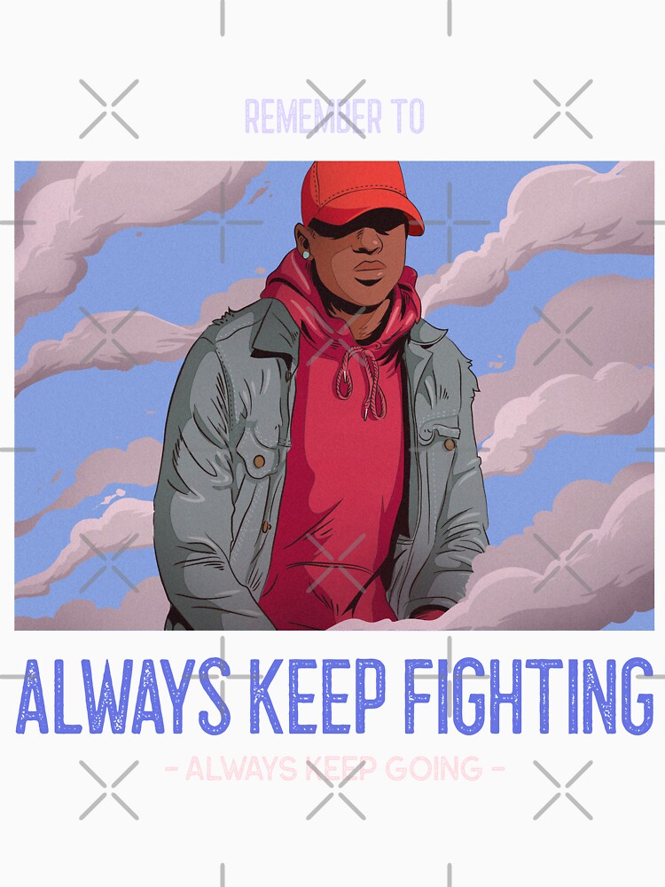 Always Keep Fighting Always Keep Going by Rajat Kharkwal
