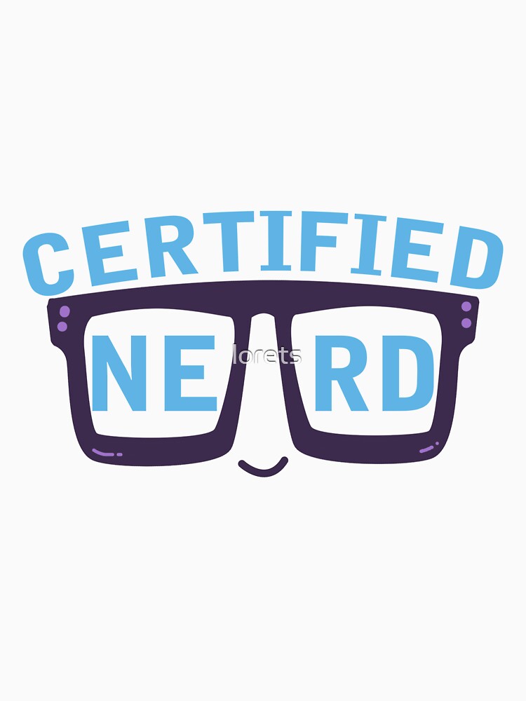 certified nerd by lorets