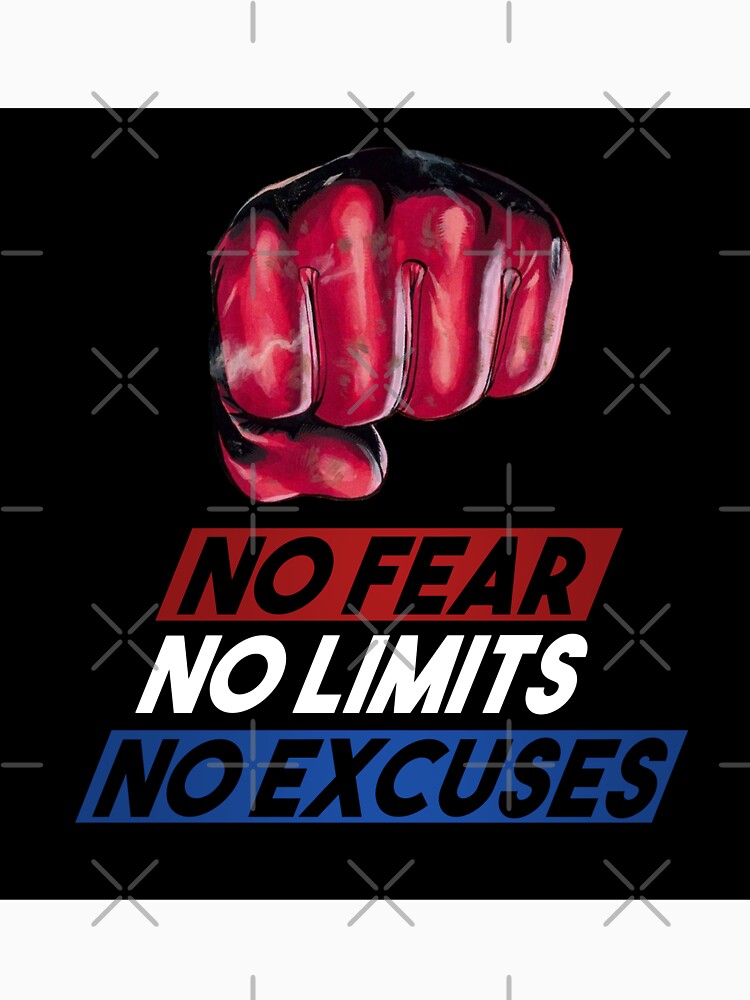 no fear no limits no excuses by THE P   PERCENT