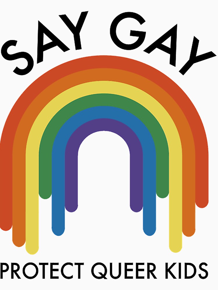 Protect Queer Kids ,Florida Don_t Say Gay Bill, LGBTQ, Protect Trans Youth, Teacher by hasbury8