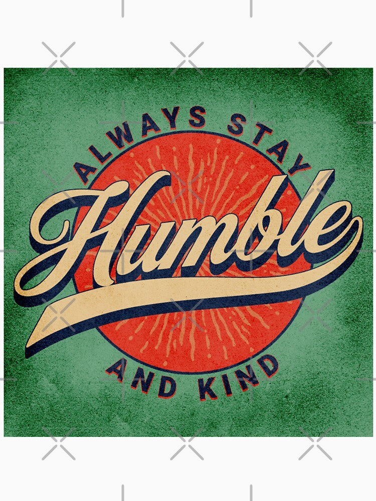 HUMBLE AND KIND by RagnarHouse