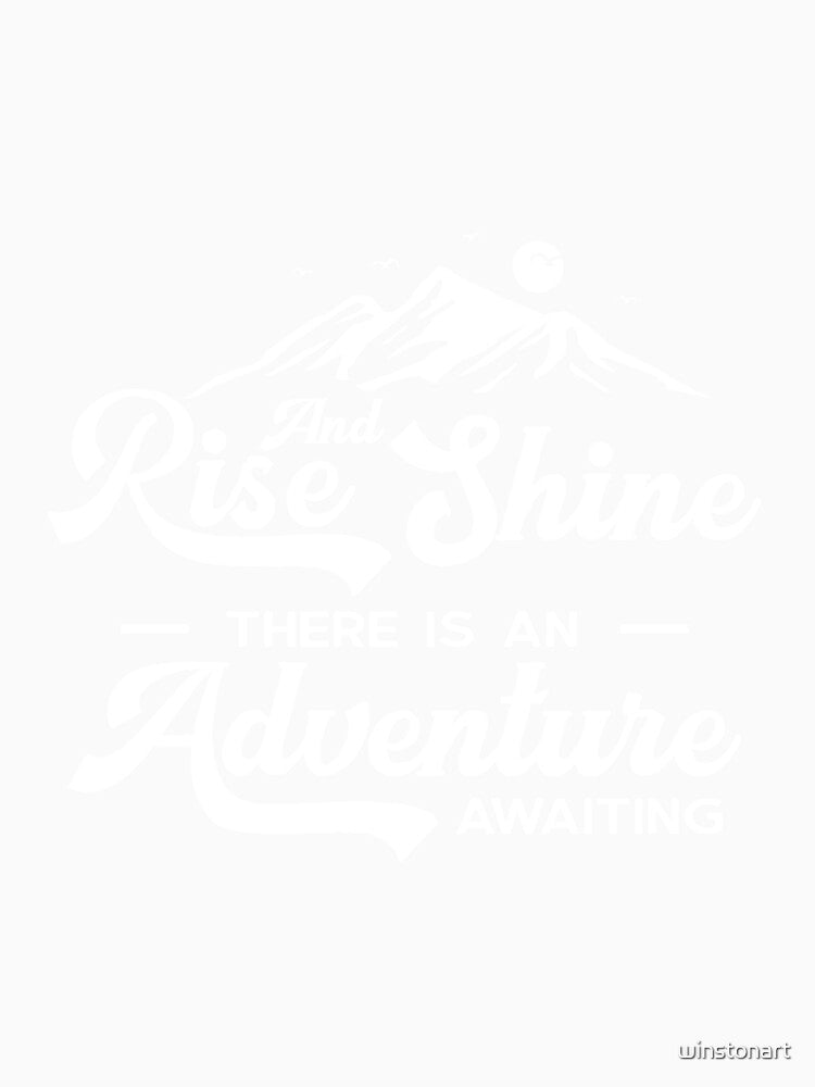 Rise And Shine Motivational Quote by winstonart
