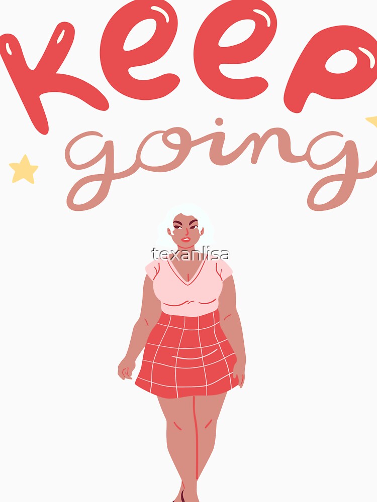 Keep Going by speakupandshine