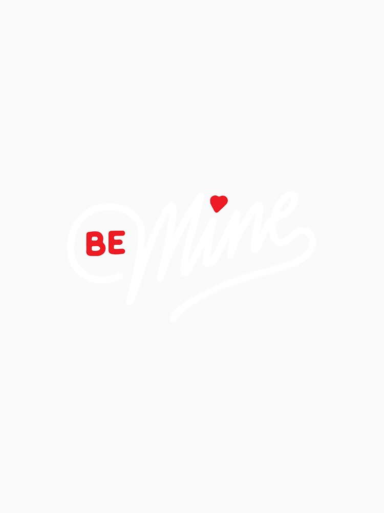 Be Mine Valentine Gift Idea by OwenKennedy