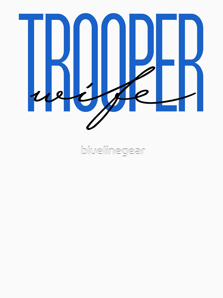 Trooper Wife - State Trooper Wife - Thin Blue Line - Police Wife Gift by bluelinegear