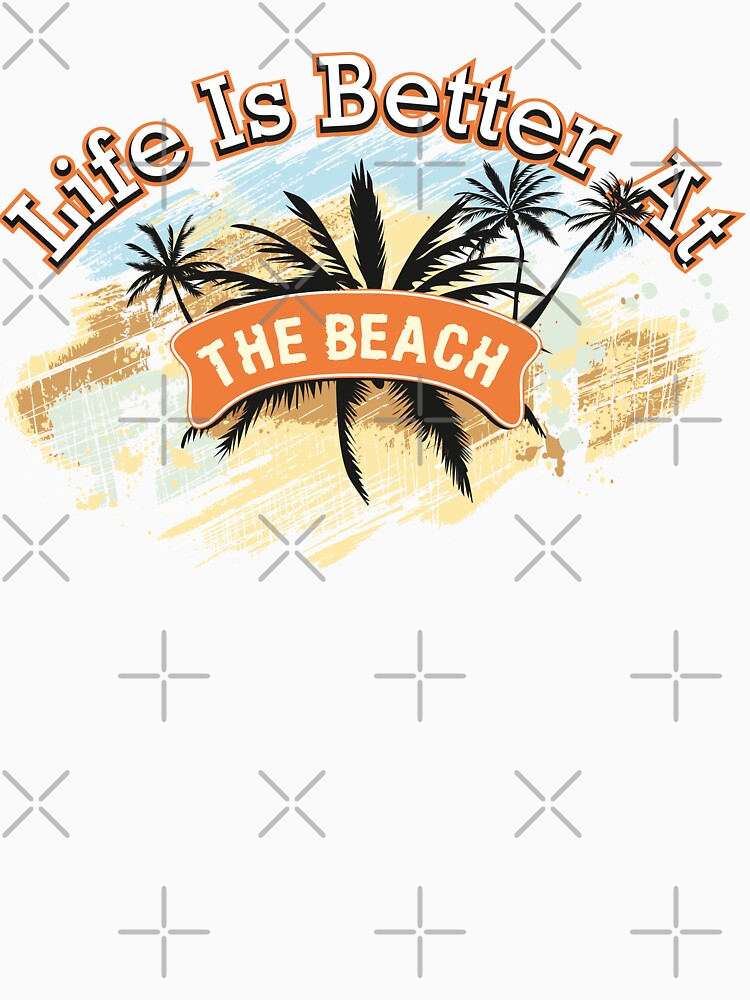 Beach lover design | Life is better at the beach by msdesignclub
