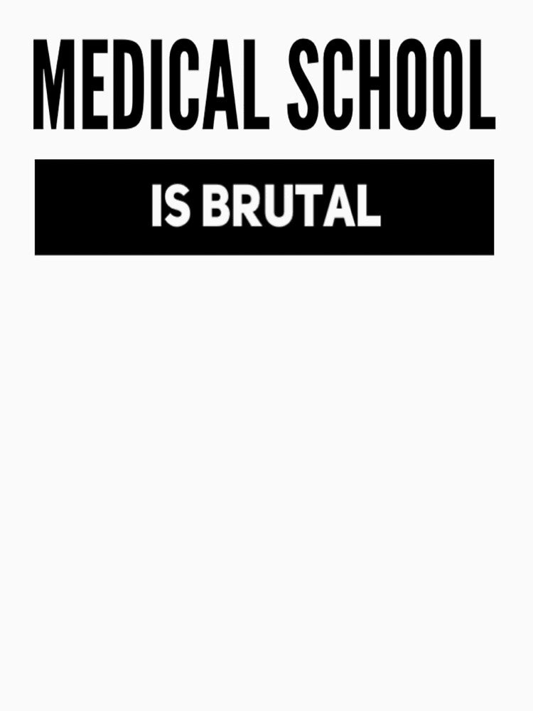 Medical School is Brutal by SocialWest