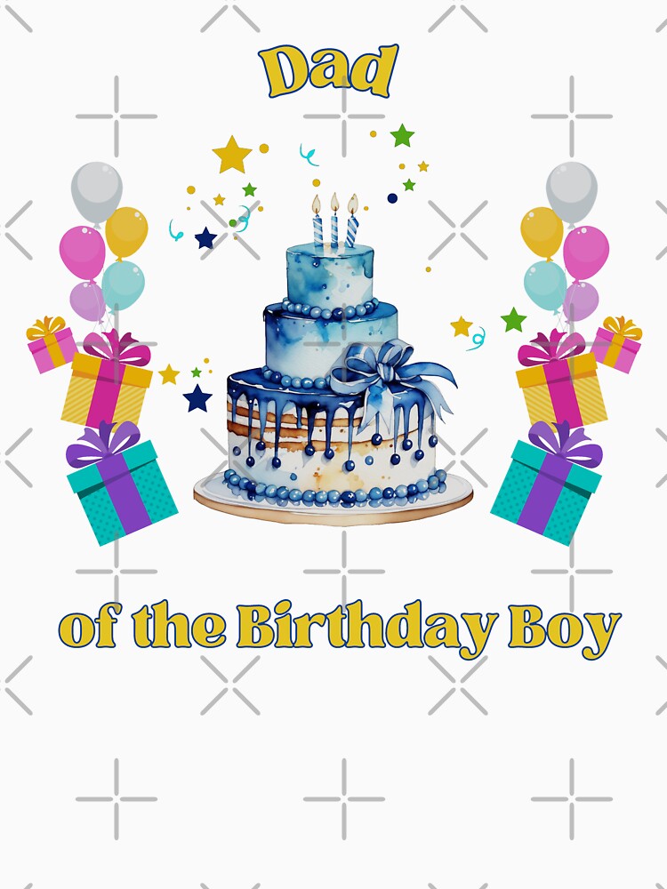 Dad of the Birthday Boy , Dad and Son Birthday by southerndoll67